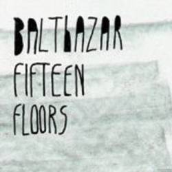 Balthazar : Fifteen Floors